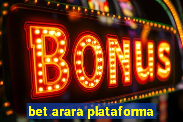 bet arara plataforma